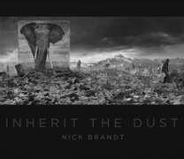 Inherit the Dust. Nick Brandt.