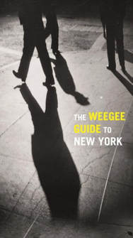 Picture: The Weegee Guide to New York. Philomena Mariani, Christopher George.